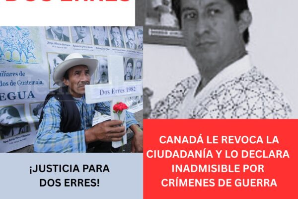 Des organisations sociales demandent au gouvernement canadien justice et punition pour les crimes contre l’humanité commis par l’ancien officier militaire Jorge Vinicio Sosa Orantes à Las Dos Erres, Guatemala